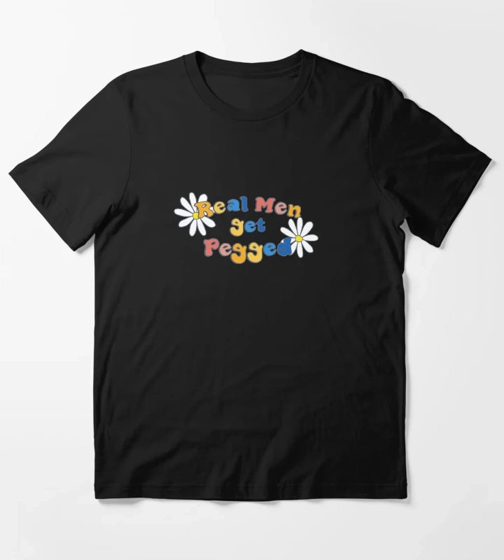 Real Men get Pegged T-Shirt