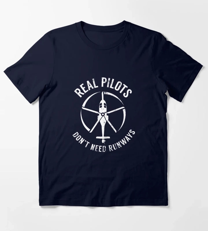 Real Pilots Dont Need Runways ShirtPilot Helicopter T-Shirt Navy