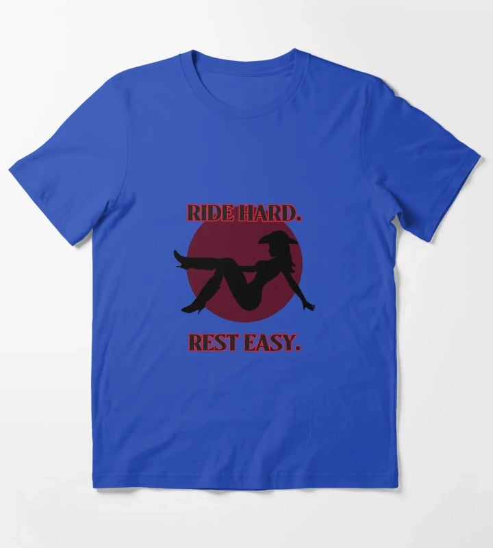 Ride Hard Rest Easy T-Shirt Blue