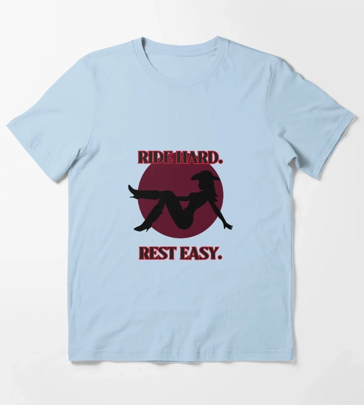 Ride Hard Rest Easy T-Shirt Sky Blue