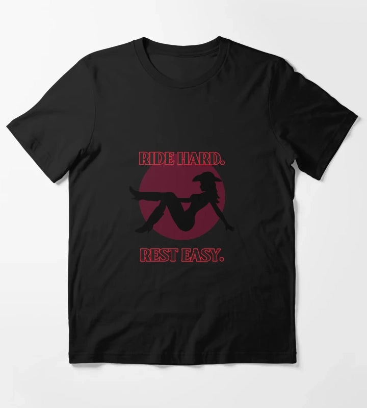 Ride Hard Rest Easy T-Shirt