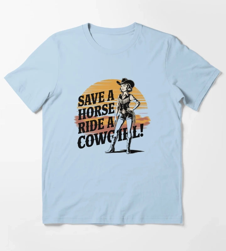 Ride a Cowgirl Save a Horse Country Humor Vintage Retro Design T-Shirt Sky Blue