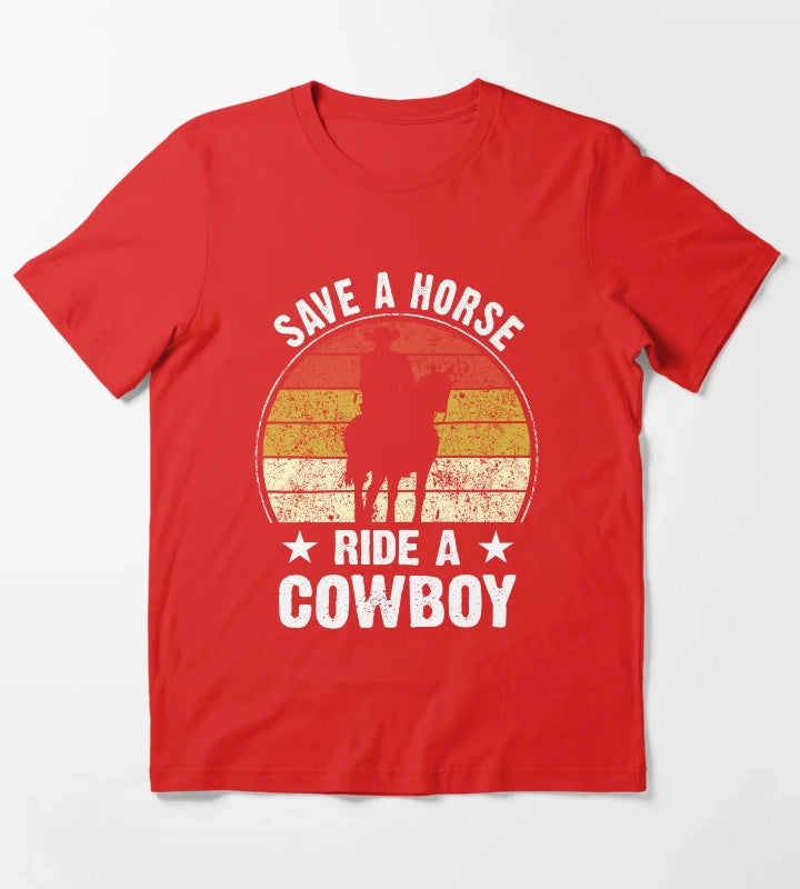Save A Horse Ride A Cowboy Funny T-Shirt Red