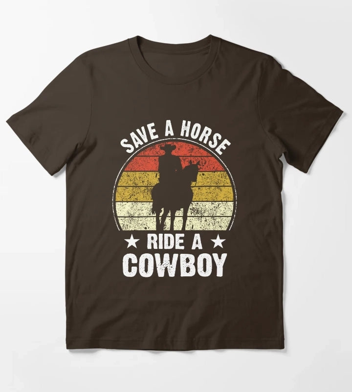 Save A Horse Ride A Cowboy Funny T-Shirt Brown