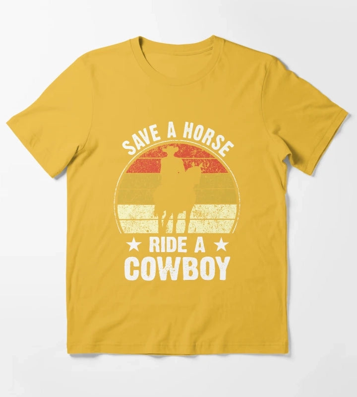 Save A Horse Ride A Cowboy Funny T-Shirt Yellow