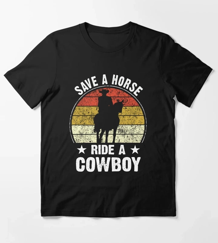 Save A Horse Ride A Cowboy Funny T-Shirt
