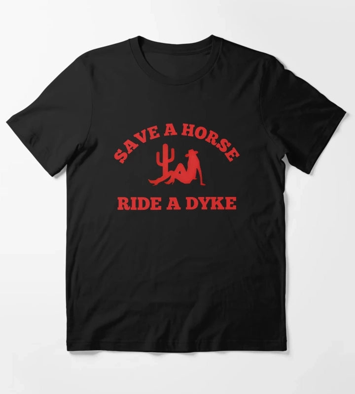 Save A Horse Ride A Dyke T-Shirt