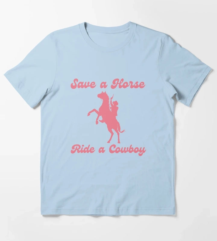 Save a Horse Ride a Cowboy Bachelorette Party T-Shirt Sky Blue