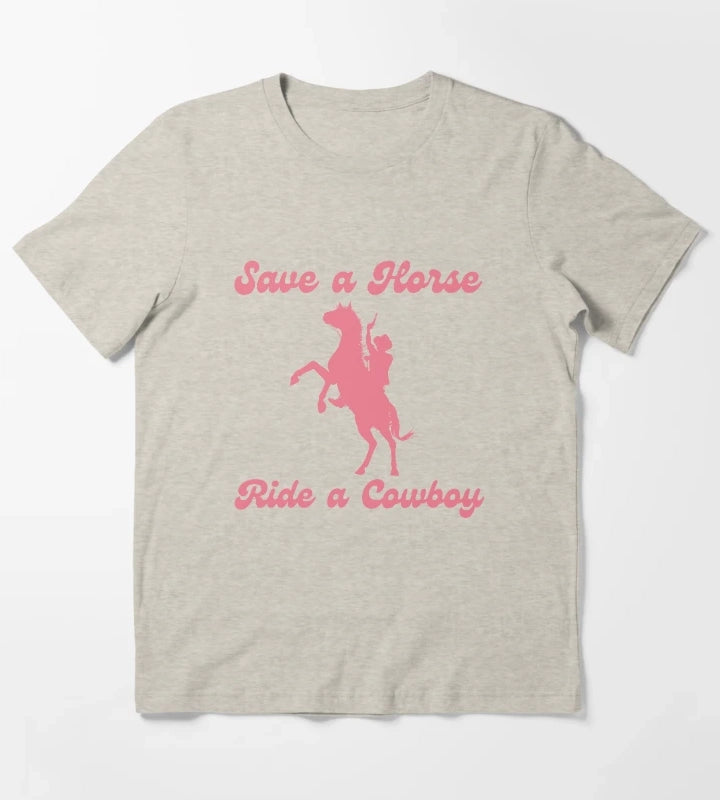 Save a Horse Ride a Cowboy Bachelorette Party T-Shirt Cream