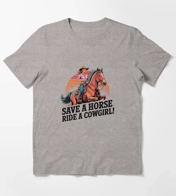 Save a Horse Ride a Cowgirl Sexy Country Western Rodeo Quote T-Shirt Heather Grey
