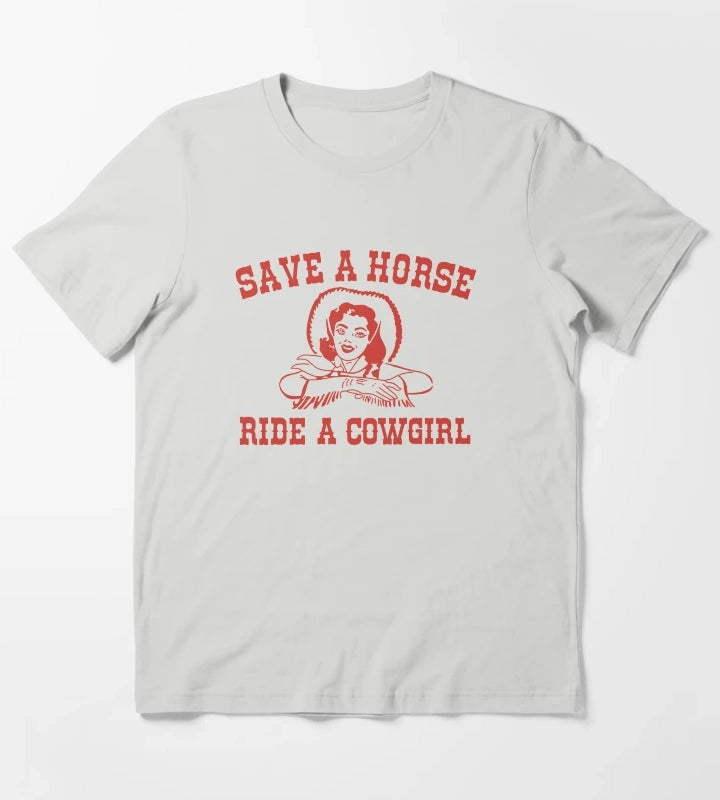 Save a Horse Ride a Cowgirl T-Shirt Light Grey
