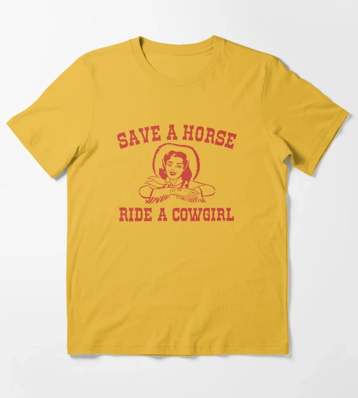 Save a Horse Ride a Cowgirl T-Shirt Yellow