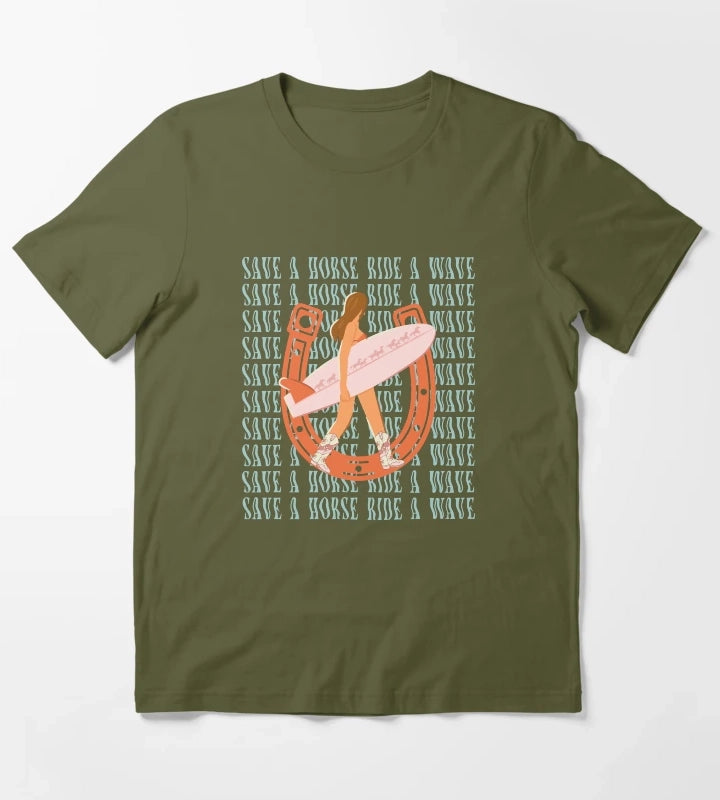 Save a Horse Ride a Wave Coastal Cowgirl T-Shirt Olive Green