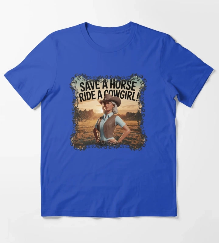 Save a horse ride a cowgirl vintage designs Cowgirl Chic T-Shirt Blue