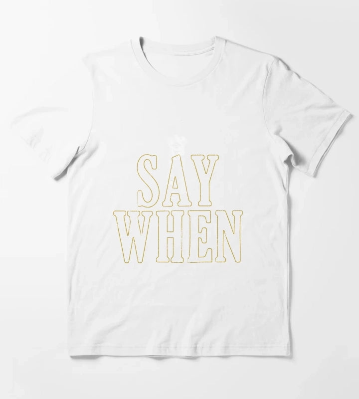 Say When Doc Holliday T-Shirt White