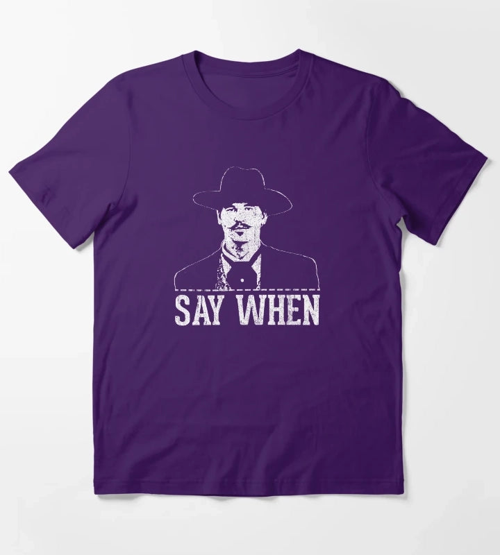 Say When T-Shirt Purple