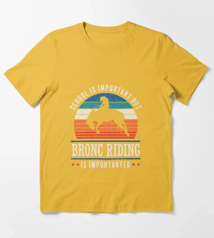 School Is Important But Bronc Riding Is Importanter Rodeo Cowboy T-Shirt Yellow