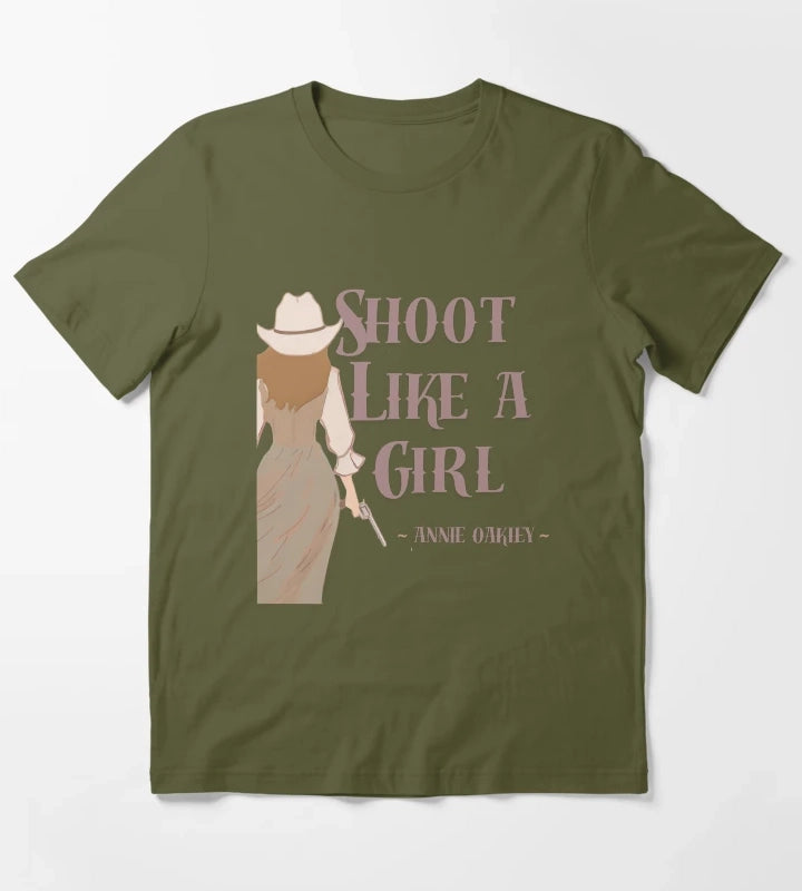 Shoot like a girl Annie Oakley T-Shirt Olive Green