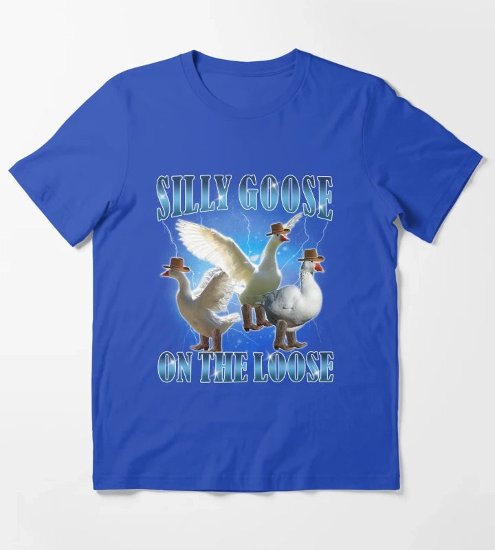 Silly Goose On The Loose Funny Goose Meme T-Shirt Blue