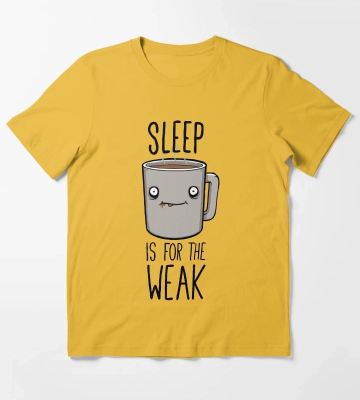 Sleep Is For The Weak T-Shirt Yellow