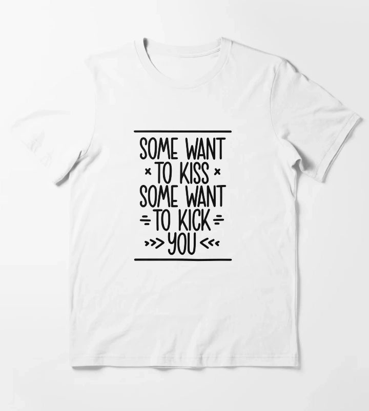 Some want to kiss T-Shirt White