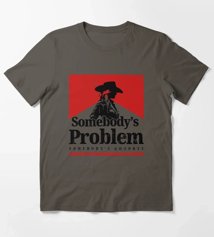 Somebodys Problem 90s Country Somebodys Problem Somebodys Goodbye Country Music Lover Country Concert Smoking Music Festival T-Shirt Dark Grey