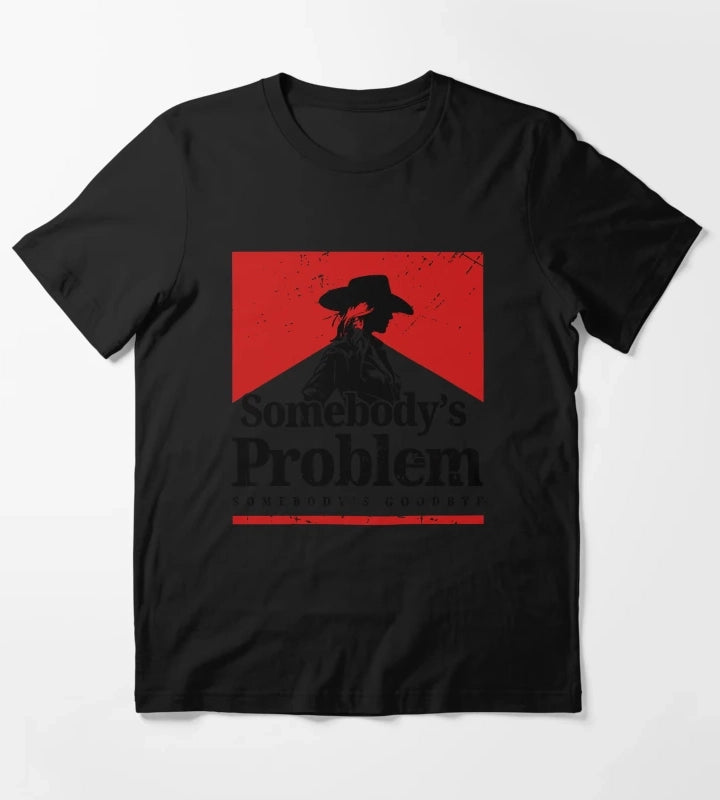 Somebodys Problem 90s Country Somebodys Problem Somebodys Goodbye Country Music Lover Country Concert Smoking Music Festival T-Shirt