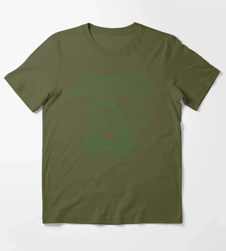 Sometimes I Just Be Fartin Funny Frog Weirdcore T-Shirt Olive Green