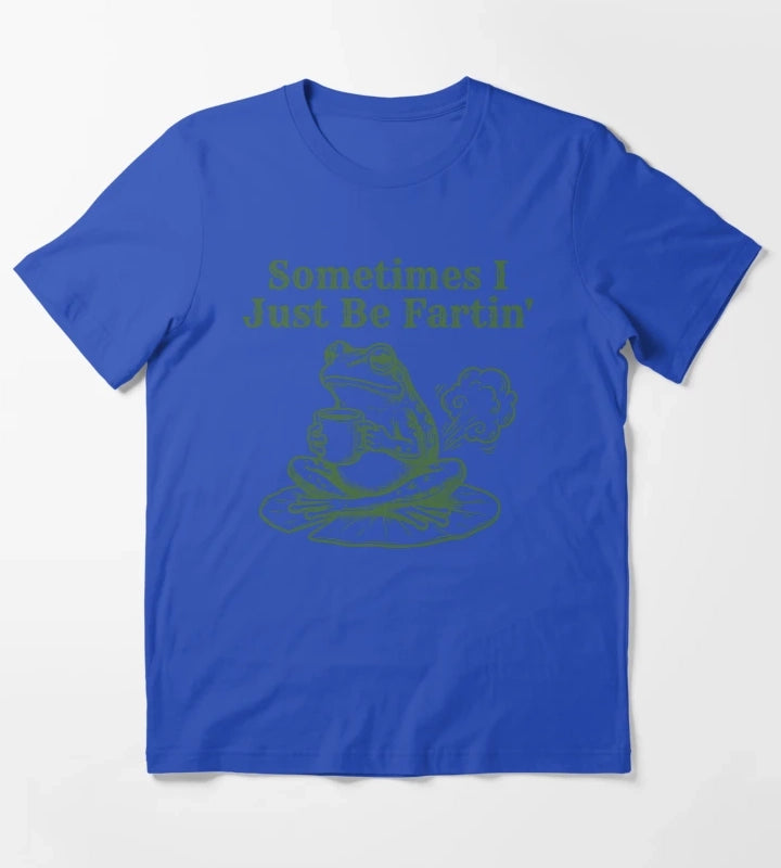 Sometimes I Just Be Fartin Funny Frog Weirdcore T-Shirt Blue