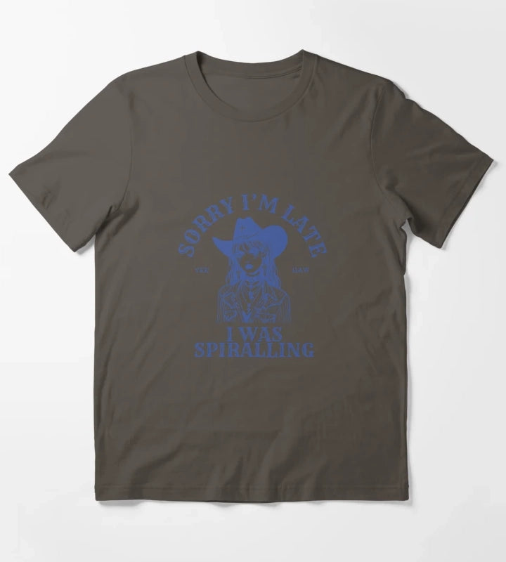 Sorry Im late I was spiralling T-Shirt Dark Grey