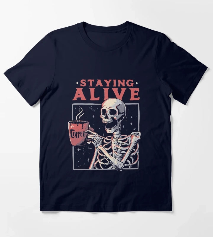 Staying Alive Coffee Skull Funny Gift T-Shirt Navy