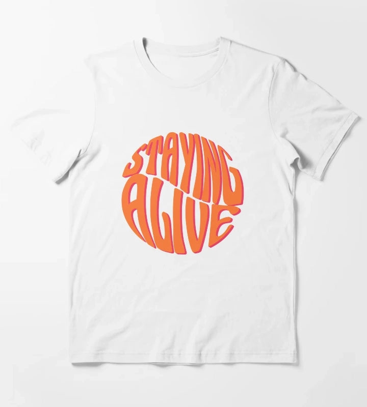 Staying Alive Design T-Shirt White