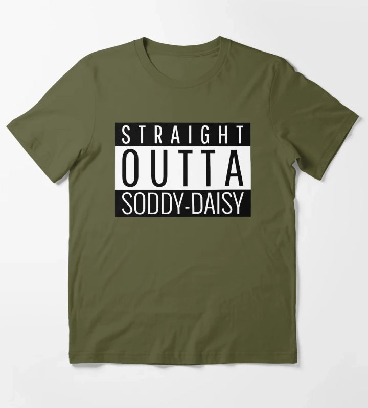 Straight Outta SoddyDaisy Tennessee T-Shirt Olive Green