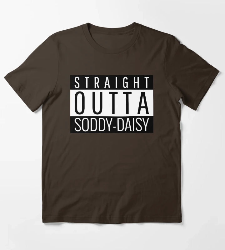 Straight Outta SoddyDaisy Tennessee T-Shirt Brown