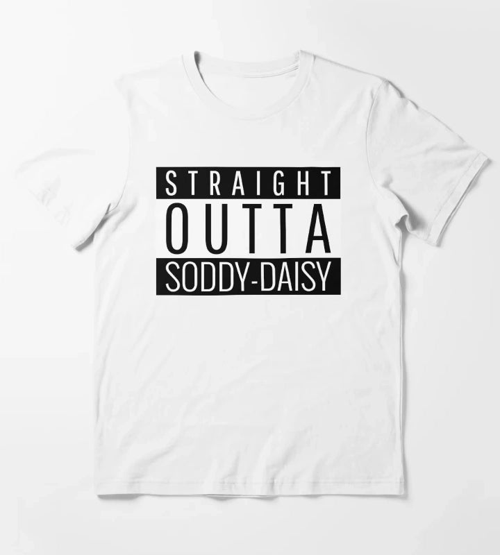 Straight Outta SoddyDaisy Tennessee T-Shirt White