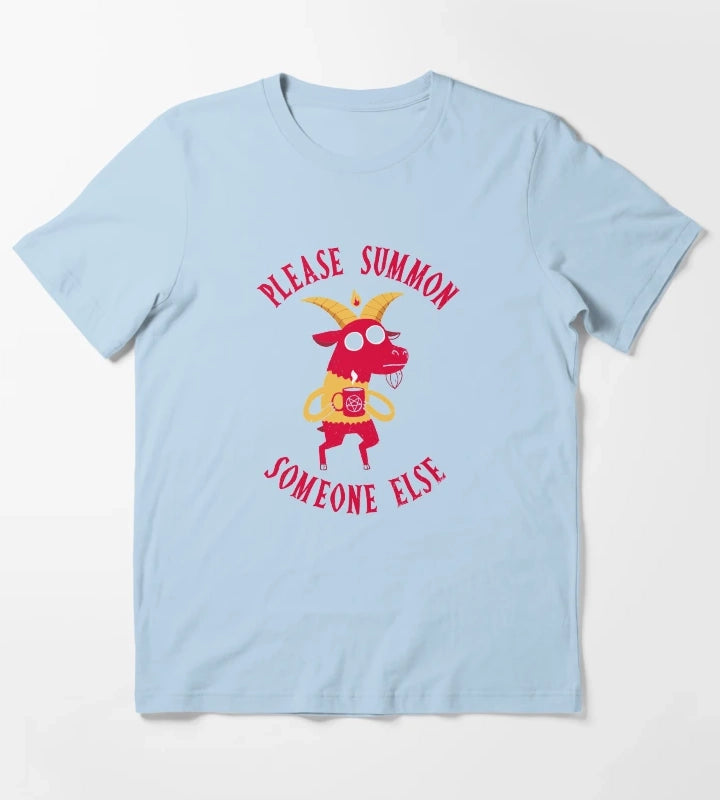 Summon Someone Else T-Shirt Sky Blue