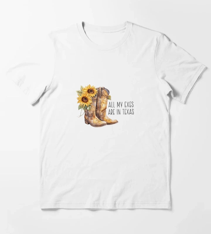 Sunflower Cowgirl Boots All my exes are in Texas T-Shirt White