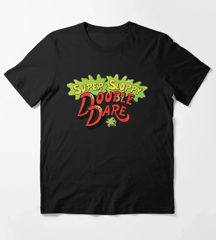 Super Sloppy Double Dare T-Shirt