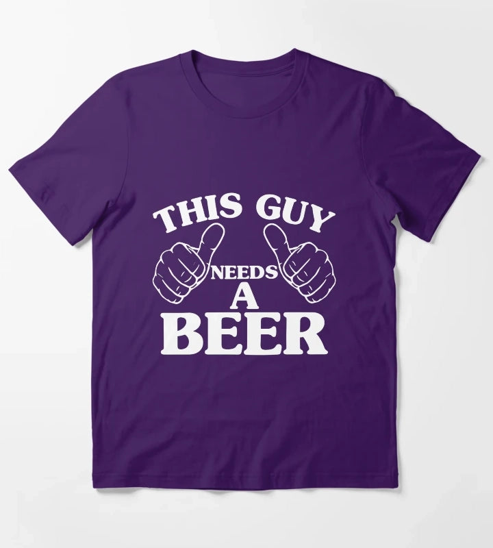 THIS GUY NEEDS A BEER T-Shirt Purple