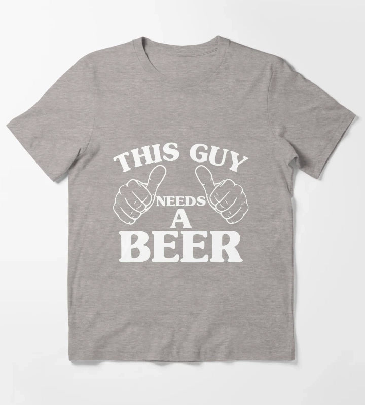 THIS GUY NEEDS A BEER T-Shirt Heather Grey