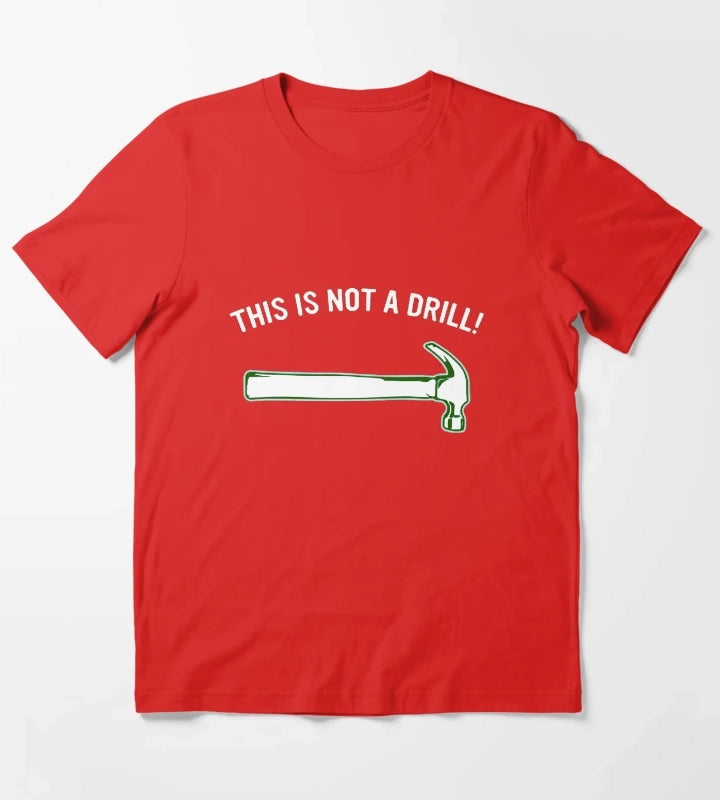 THIS IS NOT A DRILL 1 T-Shirt Red