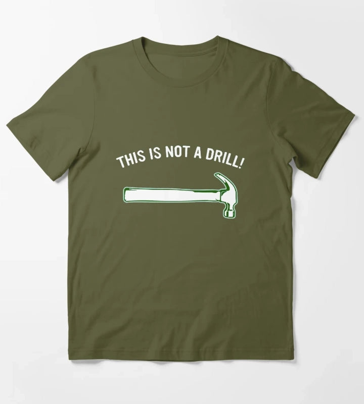 THIS IS NOT A DRILL 1 T-Shirt Olive Green