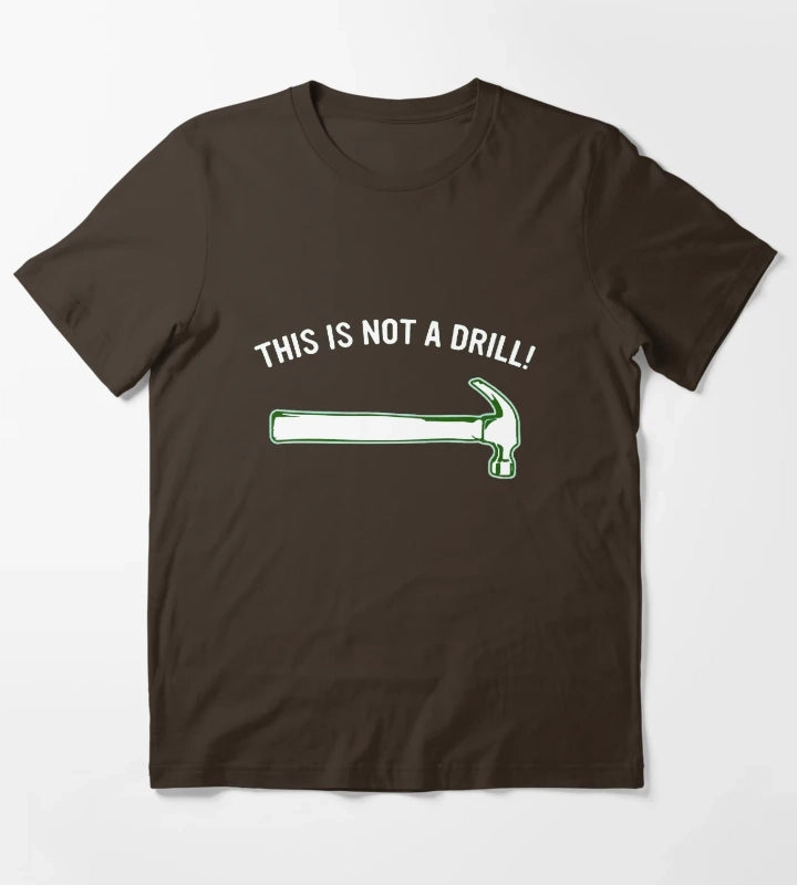 THIS IS NOT A DRILL 1 T-Shirt Brown
