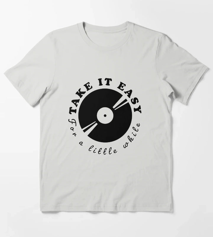 Take it easy for a little while T-Shirt Light Grey