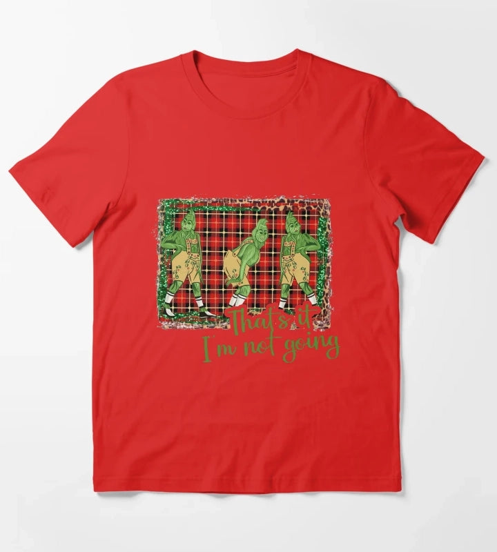 Thats It Im Not Going T-Shirt Red