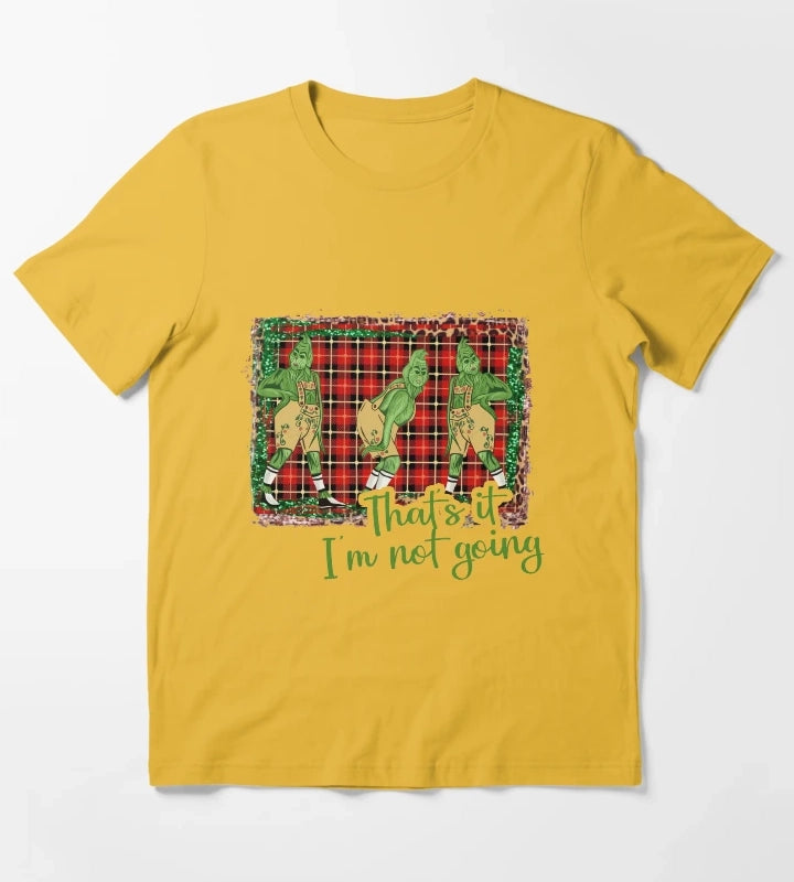 Thats It Im Not Going T-Shirt Yellow