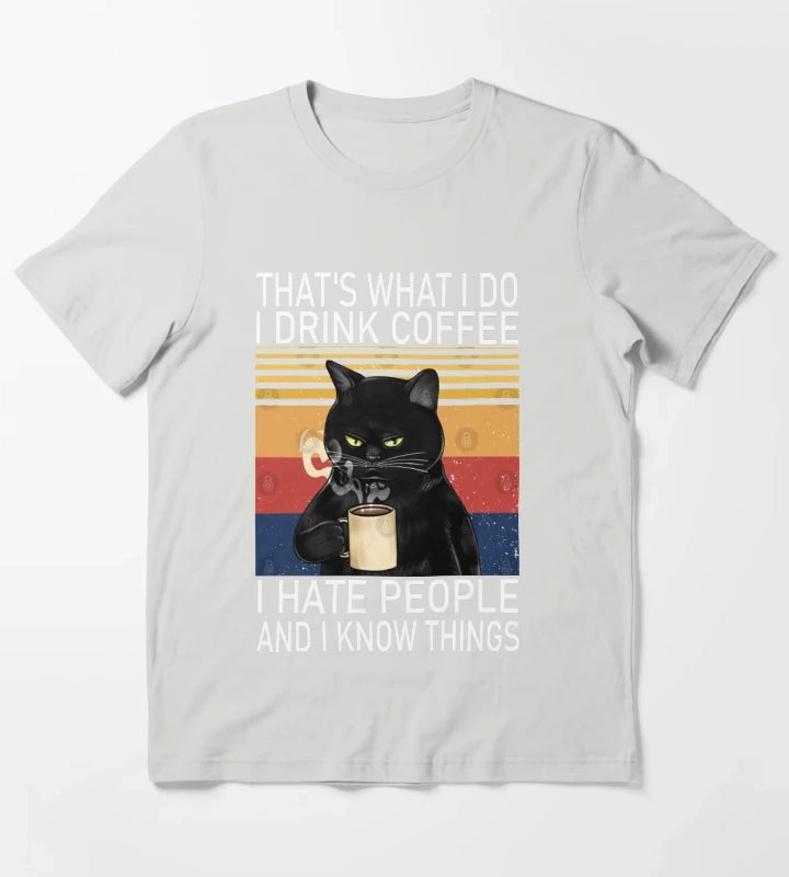 Thats What I Do I Drink Coffee I Hate People And I Know Things Cat Lover T-Shirt Light Grey