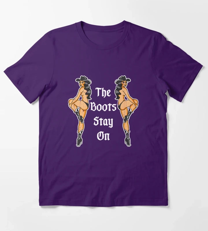 The Boots Stay On T-Shirt Purple