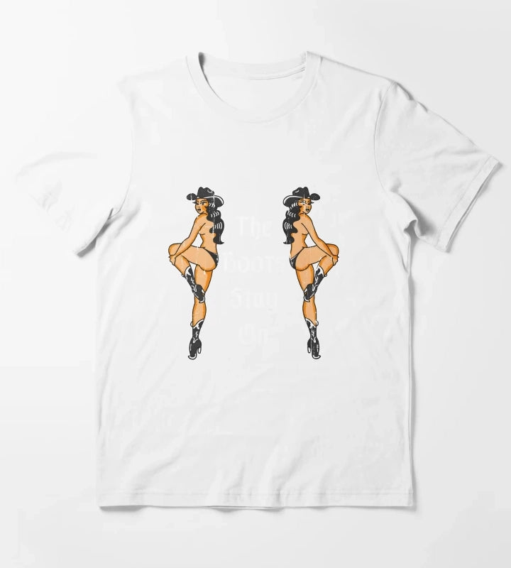 The Boots Stay On T-Shirt White