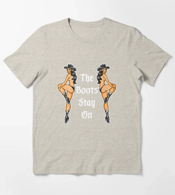 The Boots Stay On T-Shirt Cream